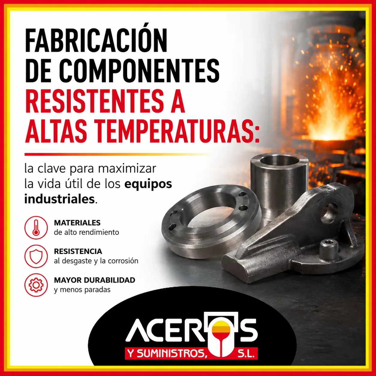 Fabricación de componentes resistentes a altas temperaturas: la clave para maximizar la vida útil de los equipos industriales